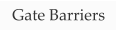 Gate Barriers