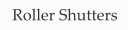 Roller Shutters